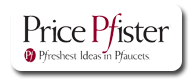 Price Pfister the Pfreshest Ideas in Pfaucets in Burbank CA